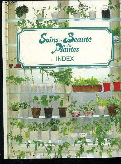 SOINS ET BEAUTE DES PLANTES INDEX + CLASSEUR incomplet