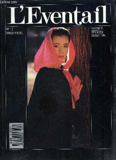 L EVENTAIL/ FRANCE- REVUE N15- FEV- MARS 1988- Honor Daumier- Le march de l'Art- Littrature: Jean Cau: journal intime- Le Bordelais: Noblesse des vignes- La mode  20 ans- Ribrique immobilire.