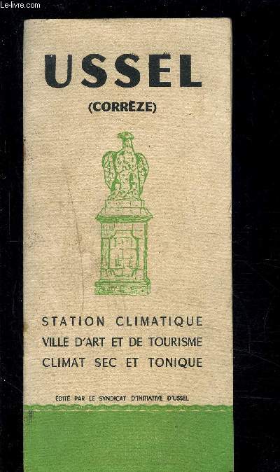 USSEL- CORREZE- STATION CLIMATIQUE VILLE D ART ET DE TOURISME- CLIMAT SEC ET TONIQUE