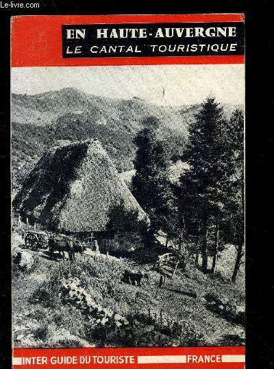 EN HAUTE AUVERGNE- LE CANTAL TOURISTIQUE