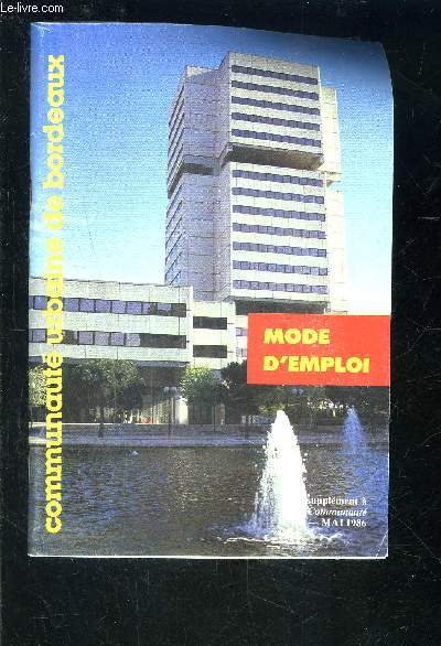 COMMUNAUTE URBAINE DE BORDEAUX- MODE D EMPLOI- SUPPLEMENT A FLASH COMMUNAUTE N54- MAI 1986