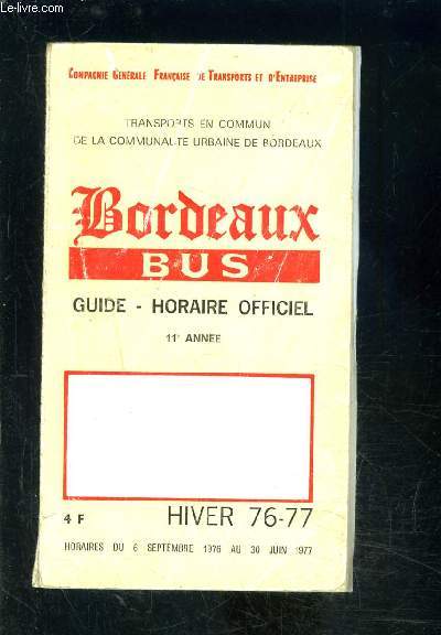 BORDEAUX BUS- GUIDE HORAIRE OFFICIEL HIVER 76-77- HORAIRES DU 6 SEPTEMBRE 1976 AU 30 JUIN 1977