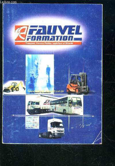 FAUVEL FORMATION- TRANSPORT TRAVAUX PUBLICS LOGISTIQUE ET SECURITE- Interrogation Orale Permis C - E (C) - D - E (D)