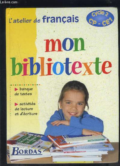 L ATELIER DE FRANCAIS- MON BIBLIOTEXTE- CP CE1- CYCLE 2