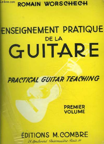 ENSEIGNEMENT PRATIQUE DE LA GUITARE- PRACTICAL GUITAR TEACHING- 1er volume
