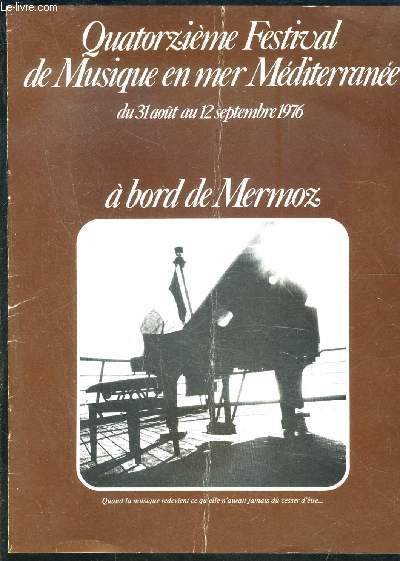 1 PLAQUETTE 14me FESTIVAL DE MUSIQUE EN MER MEDITERRANEE- DU 31A OUT AU 12 SEPTEMBRE 1976- A BORD DE MERMOZ