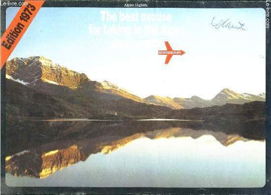 1 PLAQUETTE: SWISSAIR- The best excuse for taking to the Alps: your health- Texte en anglais