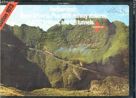 1 PLAQUETTE: Switzerland: three airports. Plus 1896 railway stations, 5297 bridges, and 611 tunnels- Texte en anglais