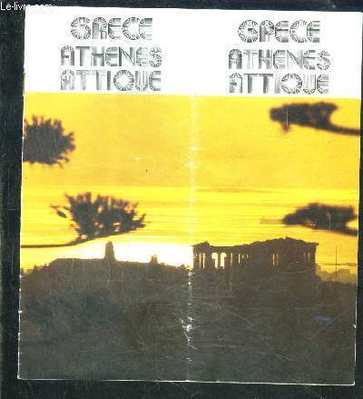 1 PLAQUETTE TOURISTIQUE: GRECE ATHENES ATTIQUE