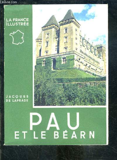 PAU ET LE BEARN- LA FRANCE ILLUSTREE