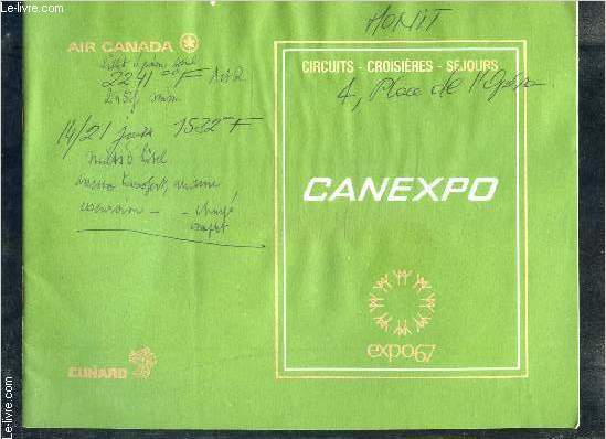 1 PLAQUETTE: CANEXPO- EXPO 67- CIRCUITS CROISIERES- SEJOURS- AIR CANADA