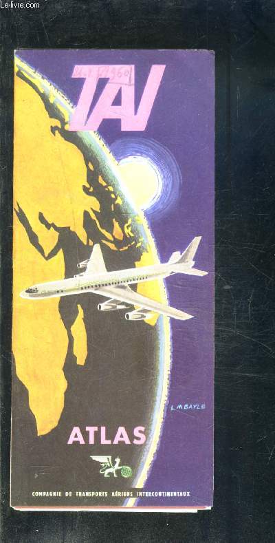 1 PLAQUETTE: ATLAS TAV- COMPAGNIE DE TRANSPORTS AERIENS INTERCONTINENTAUX