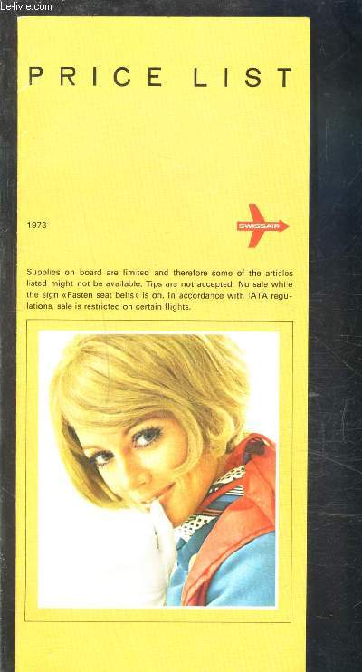 1 PLAQUETTE: SWISSAIR- PRICE LIST- DUTY FREE- 1973- Texte en anglais - cigarettes, parfums...