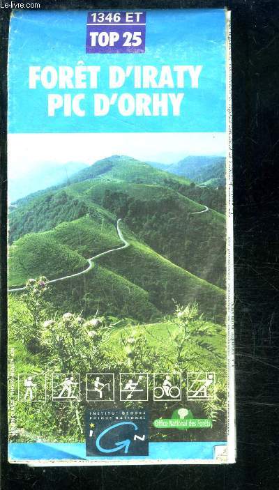 1 PLAN dpliant en couleurs: FORET D IRATY PIC D ORHY- 1346 ET TOP 25- de dimension: 130 x 92 cm environ-  l'chelle: 1:25.000