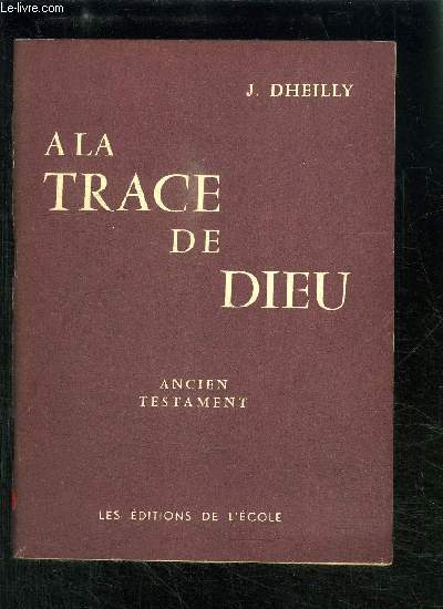 A LA TRACE DE DIEU- ANCIEN TESTAMENT- PLAN DE TRAVAIL