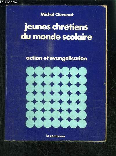JEUNES CHRETIENS DU MONDE SCOLAIRE- ACTION ET EVANGELISATION