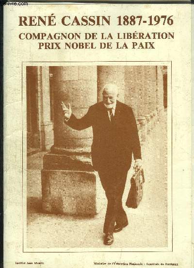 1 POCHETTE: RENE CASSIN 1887-1976 - COMPAGNON DE LA LIBERATION PRIX NOBEL DE LA PAIX