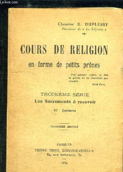 COURS DE RELIGION EN FORME DE PETITS PRONES- III. LES SACREMENTS A RECEVOIR