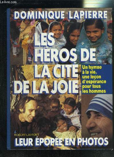 LES HEROS DE LA CITE DE LA JOIE- LEUR EPOPEE EN PHOTOS