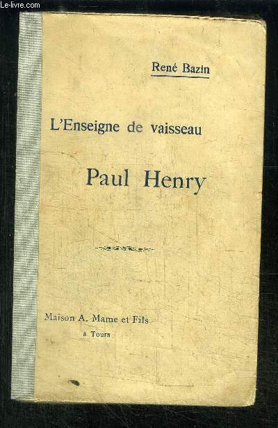 L ENSEIGNE DE VAISSEAU PAUL HENRY
