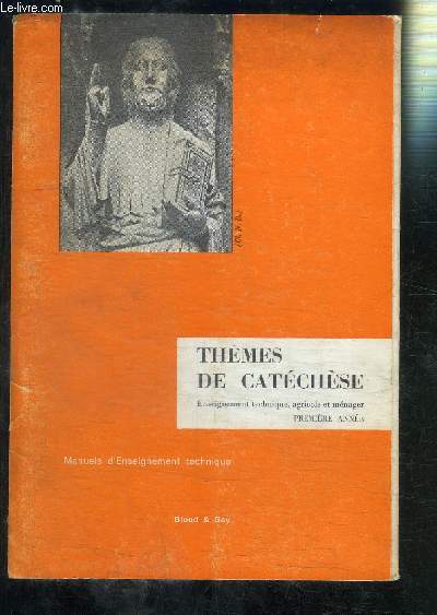 THEMES DE CATECHESE- ENSEIGNEMENT TECHNIQUE, AGRICOLE ET MENAGER- PREMIERE ANNEE- MANUEL D ENSEIGNEMENT TECHNIQUE