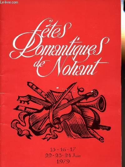 PROGRAMME - FETES ROMANTIQUES DE NOHANT - 15-16-17-22-23-24 JUIN 1979