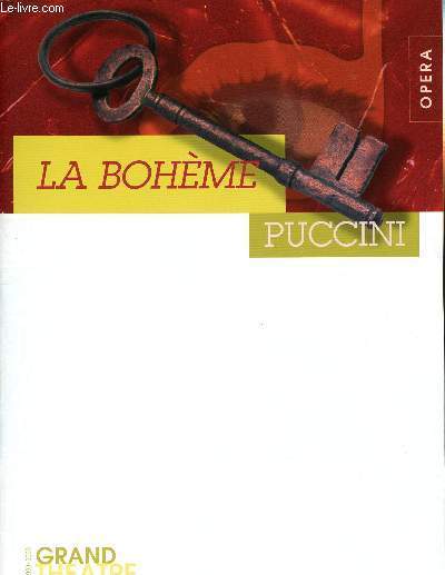 PLAQUETTE - LA BOHEME - PUCCINI - Antoine Selva - Guy Condette - Giovanna de Liso - Felicia Filip - Carlos Moreno - Oziel Garza-Ornelas - Paul Medioni - Guy Bonfiglio - Bernard Van Der Meersch