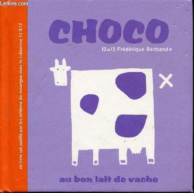 CHOCO - AU BON LAIT DE VACHE