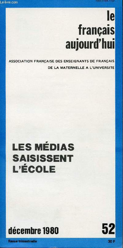 LE FRANCAIS AUJOURD'HUI N52 - LES MEDIAS SAISISSENT L'ECOLE - DECEMBRE 1980