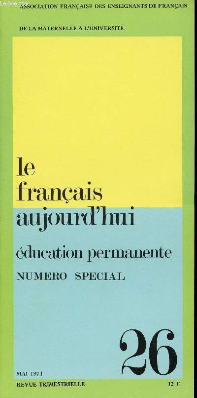 LE FRANCAIS AUJOURD'HUI N26 - EDUCATION PERMANENTE - NUMERO SPECIAL