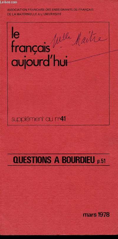 LE FRANCAIS AUJOURD'HUI - SUPPLEMENT AU N41 - QUESTIONS A BOURDIEU p.51 - MARS 1978