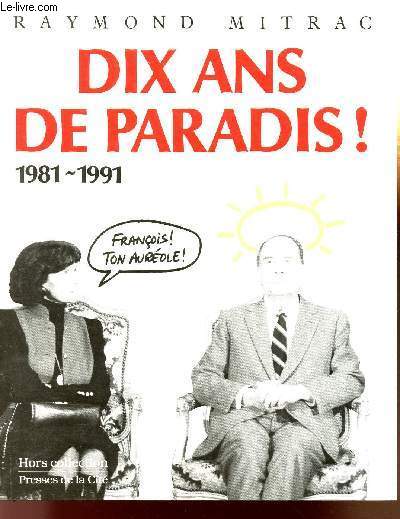 DIX ANS DE PARADIS ! - 1981-1991