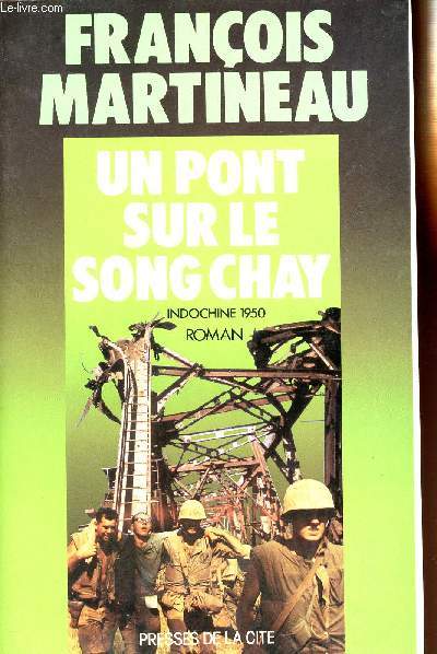 UN PONT SUR LE SONG CHAY - INDOCHINE 1950