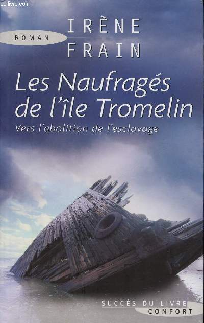 LES NAUFRAGES DE L'ILE TROMELIN - VERS L'ABOLITION DE L'ESCLAVAGE