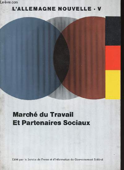 BROCHURE : L'ALLEMAGNE NOUVELLE - V - MARCHE DU TRAVAIL ET PARTENAIRES SOCIAUX