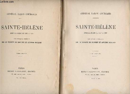 SAINTE-HELENE - 1ER TOME - JOURNAL INEDIT DE 1815 A 1818 - EN 2 VOLUMES (TOMES 1 + 2)