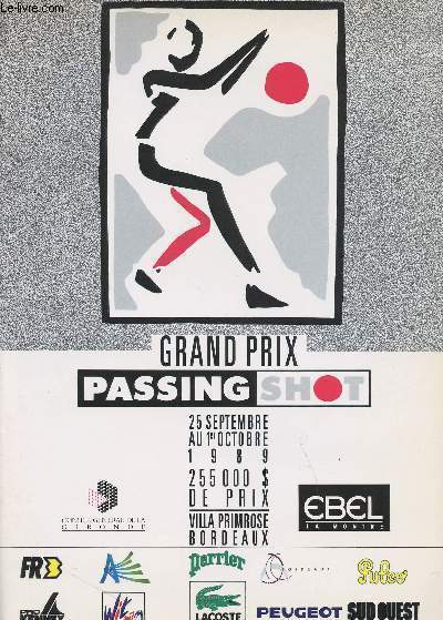 GRAND PRIX - PASSING SHOT - 25 SEPTEMBREAU 1er OCTOBRE 1989 - 255 000 $ DE PRIX - VILLA PRIMROSE BORDEAUX