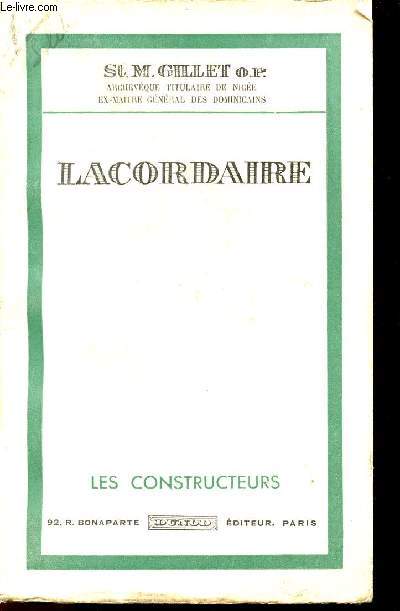 LACORDAIRE - LES CONSTRUCTEURS