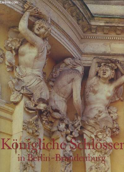 KONIGLICHE SCHLOSSER IN BERLIN-BRANDENBURG