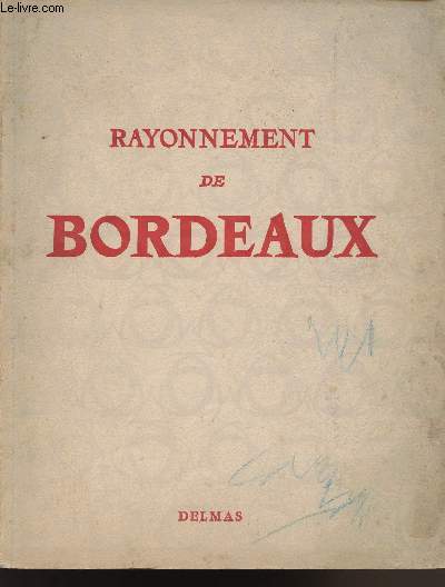 BORDEAUX ET LE SUD-OUEST : RAYONNEMENT DE BORDEAUX - N1 ET 2 - 1er ET 2e Trimestre 1949