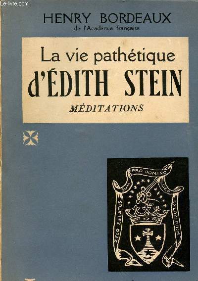 LA VIE PATHETIQUE D'EDITH STEIN - MEDITATIONS