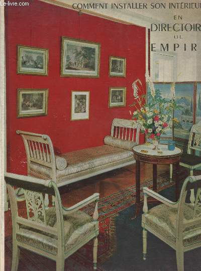 COMMENT INSTALLER SON INTERIEUR EN DIRECTOIRE OU EMPIRE