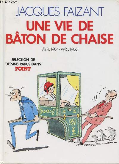 UNE VIE DE BATON DE CHAISE - AVRIL 1984 -AVRIL 1986