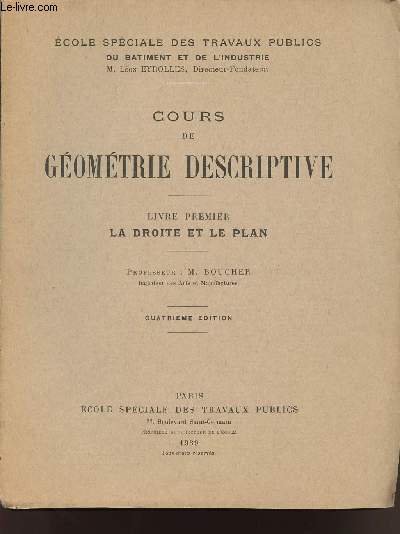 COURS DE GEOMETRIE DESCRIPTIVE - LIVRE PREMIER LA DROITE ET LE PLAN