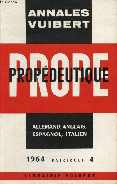 FASCICULE N 4 - ANNALES DE PROPEDEUTIQUE - ALLEMAND, ANGLAIS, ESPAGNOL, ITALIEN