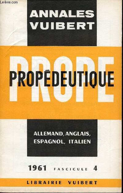 FASCICULE N 4 - ANNALES DE PROPEDEUTIQUE - ALLEMAND, ANGLAIS, ESPAGNOL, ITALIEN