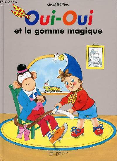 OUI-OUI - ET LA GOMME MAGIQUE