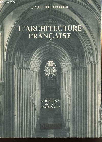 L'ARCHITECTURE FRANCAISE - VOCATION DE LA FRANCE