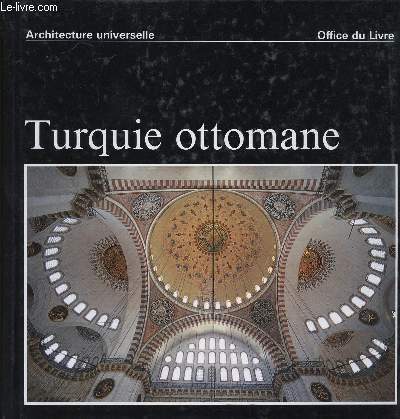 TURQUIE OTTOMANE - ARCHITECTURE UNIVERSELLE