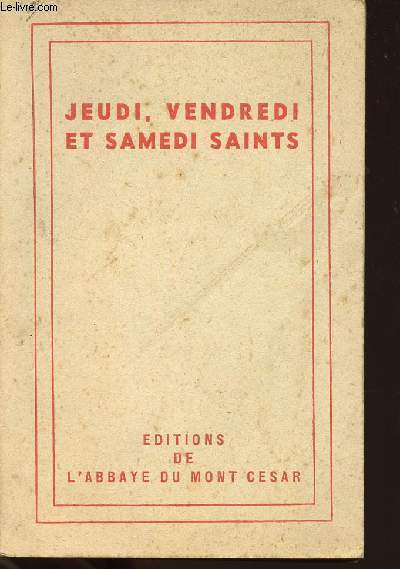 JEUDI - VENDREDI ET SAMEDI SAINTS